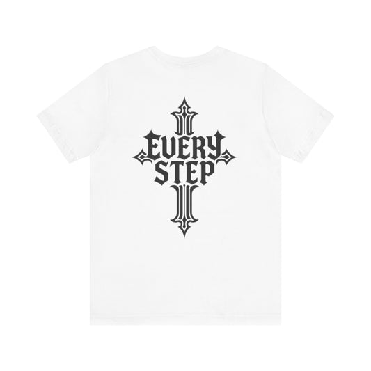 Gothic Cross Graphic Tee - Every Step, Unisex T-Shirt, Streetwear Top, Festival Attire, Unique Gift for Him/Her